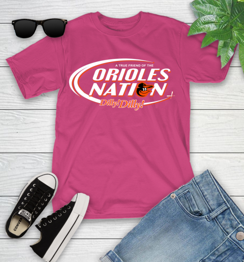 MLB A True Friend Of The Baltimore Orioles Dilly Dilly Baseball Sports Youth T-Shirt 11