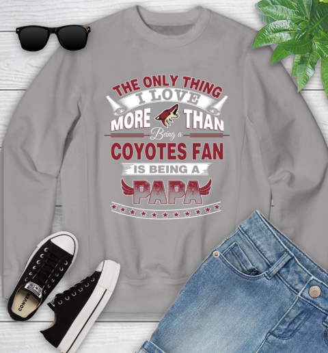 NHL The Only Thing I Love More Than Being A Arizona Coyotes Fan Is Being A Papa Hockey Youth Sweatshirt 3