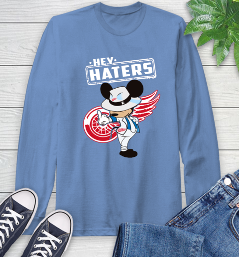 NHL Hey Haters Mickey Hockey Sports Detroit Red Wings Long Sleeve T-Shirt 12