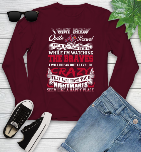 Atlanta Braves MLB Baseball Don't Mess With Me While I'm Watching My Team Youth Long Sleeve 6