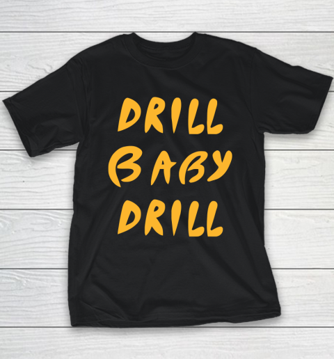 Drill Baby Drill Shirt Lauren Boebert Youth T-Shirt