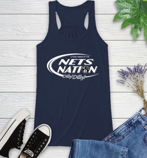 NBA A True Friend Of The Brooklyn Nets Dilly Dilly Basketball Sports Racerback Tank 9