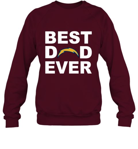 Best Dad Ever Los Angeles Chargers Fan Gift Ideas Sweatshirt