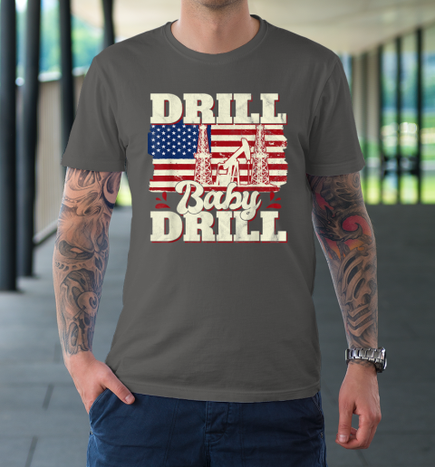 Drill Baby Drill Shirt American Flag Oilrig Oilfield T-Shirt 6