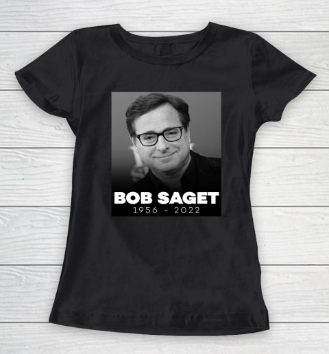 Bob Saget 1956 2022 Women's T-Shirt