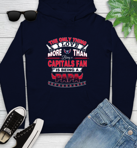 NHL The Only Thing I Love More Than Being A Washington Capitals Fan Is Being A Papa Hockey Youth Hoodie 3