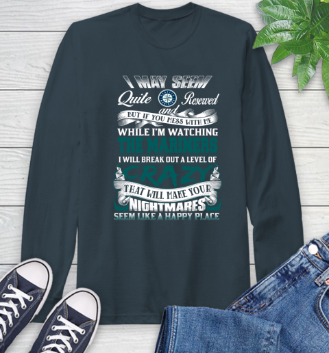 Seattle Mariners MLB Baseball Don't Mess With Me While I'm Watching My Team Long Sleeve T-Shirt 9