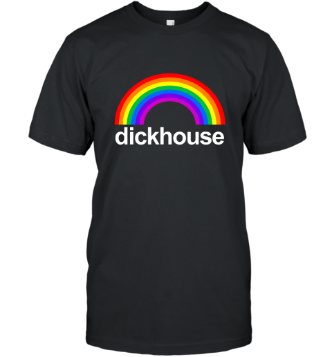 Dickhouse Rainbow Funny Shirts T-Shirt