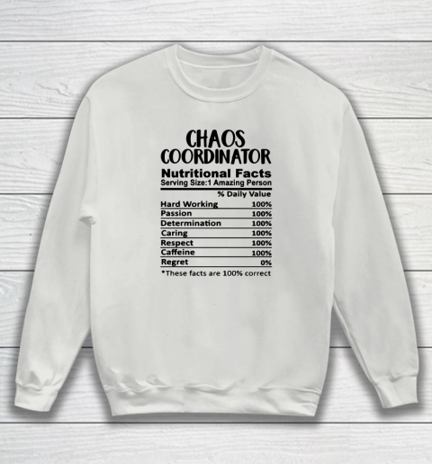 Chaos Coordinator Nutrition Facts Funny Sweatshirt 3