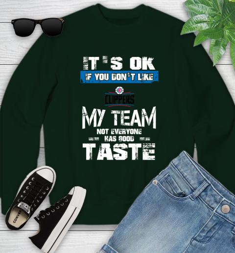 Los Angeles Lakers NBA Basketball It's Ok If You Don't Like My Team Not Everyone Has Good Taste (2) Youth Sweatshirt 9