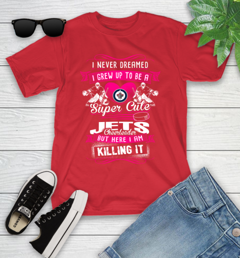Winnipeg Jets NHL Hockey I Never Dreamed I Grew Up To Be A Super Cute Cheerleader Youth T-Shirt 13