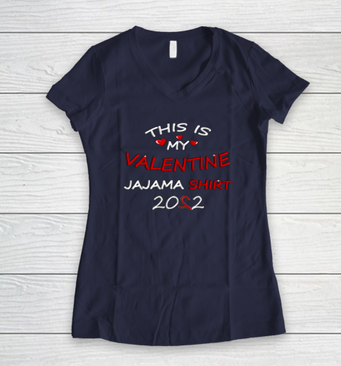This is my Valentine 2022 Women's V-Neck T-Shirt 7