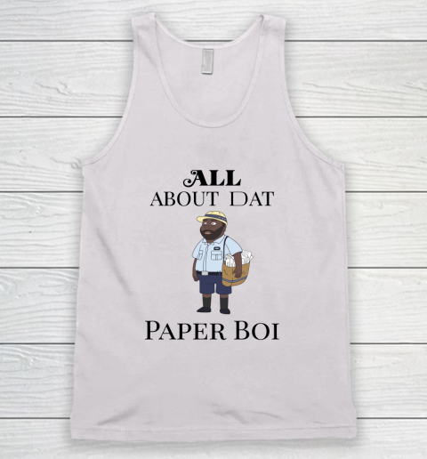 Paper Boi Shirt  All About My Man Dat Tank Top