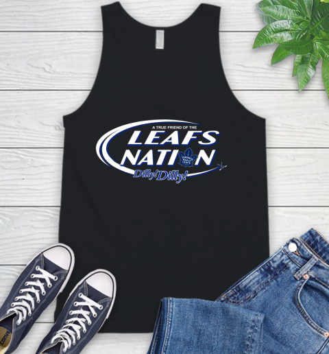 NHL A True Friend Of The Toronto Maple Leafs Dilly Dilly Hockey Sports Tank Top