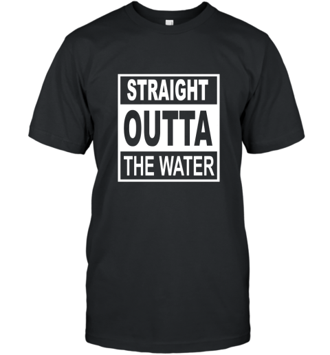 Straight Outta The Water  Christian Baptism T Shirt T-Shirt