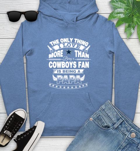 NFL The Only Thing I Love More Than Being A Dallas Cowboys Fan Is Being A Papa Football Youth Hoodie 13