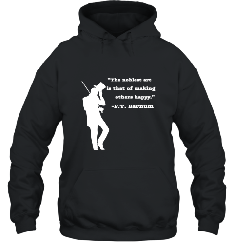 Circus Ring Master P.T. Barnum Quote T shirt Hooded
