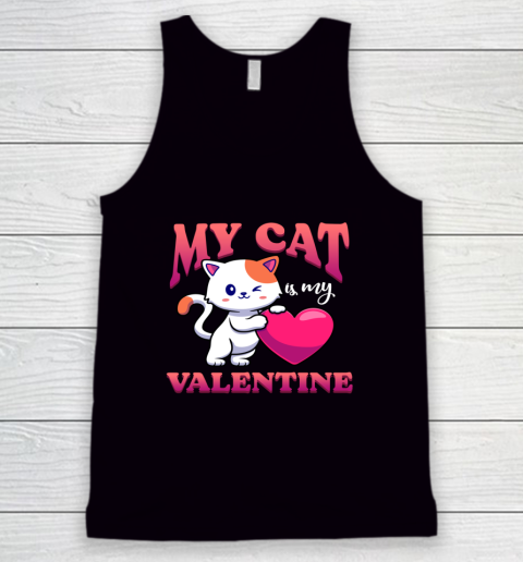 My Cat Is My Valentine Valentine's Day Tank Top 1