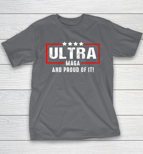 Ultra Maga And Proud Of It Youth T-Shirt 5