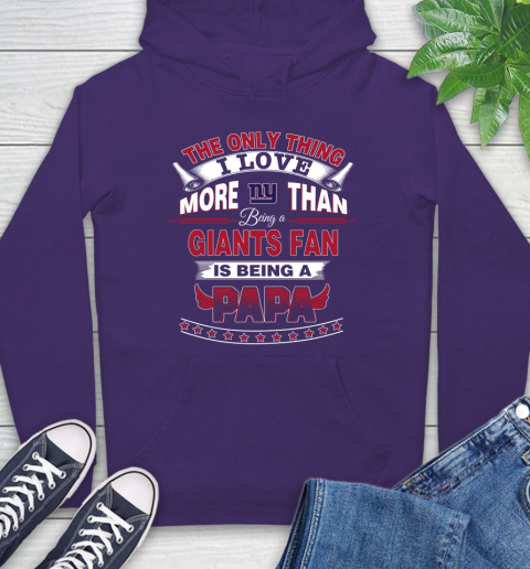 NFL The Only Thing I Love More Than Being A New York Giants Fan Is Being A Papa Football Hoodie 5