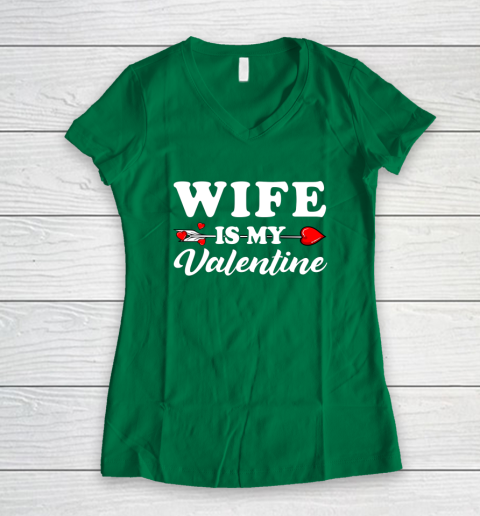 Funny Wife Is My Valentine Matching Family Heart Couples Women's V-Neck T-Shirt 3
