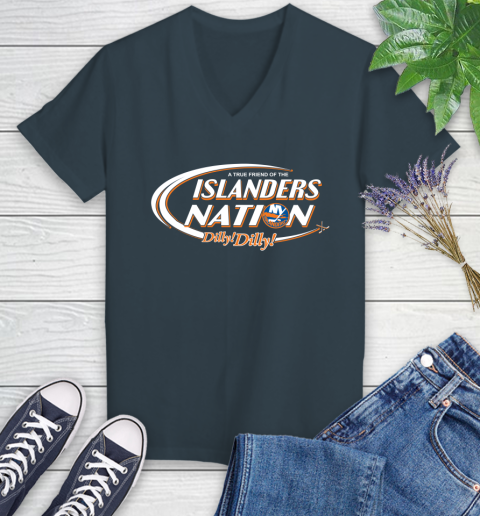 NHL A True Friend Of The New York Islanders Dilly Dilly Hockey Sports Women's V-Neck T-Shirt 8