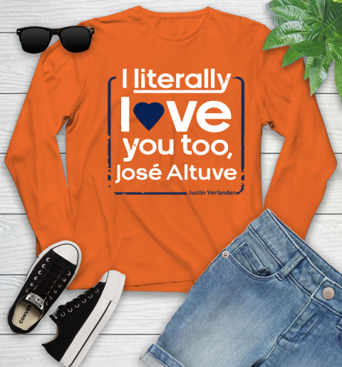I literally love Jose Altuve Shirt Youth Long Sleeve 3