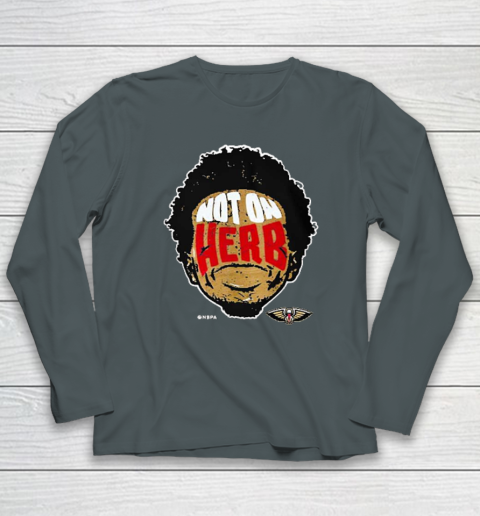Not On Herb Funny Long Sleeve T-Shirt 3