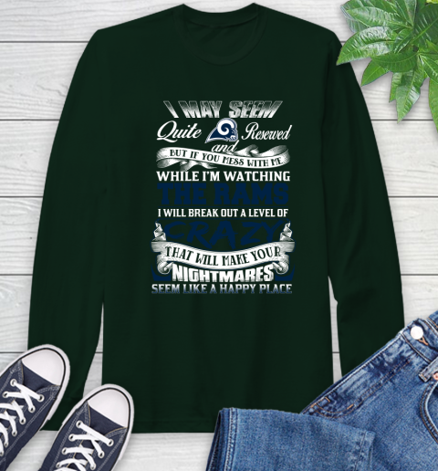 Los Angeles Rams NFL Football Don't Mess With Me While I'm Watching My Team Long Sleeve T-Shirt 7