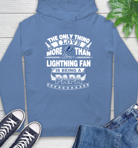 NHL The Only Thing I Love More Than Being A Tampa Bay Lightning Fan Is Being A Papa Hockey Hoodie 11
