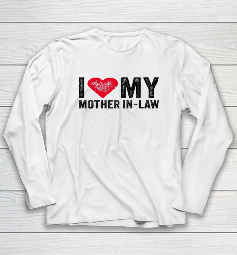 I Love My Mother In Law Red Heart Mom Funny Vintage Long Sleeve T-Shirt