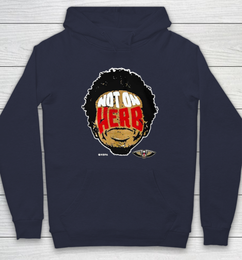 Not On Herb Funny Hoodie 2