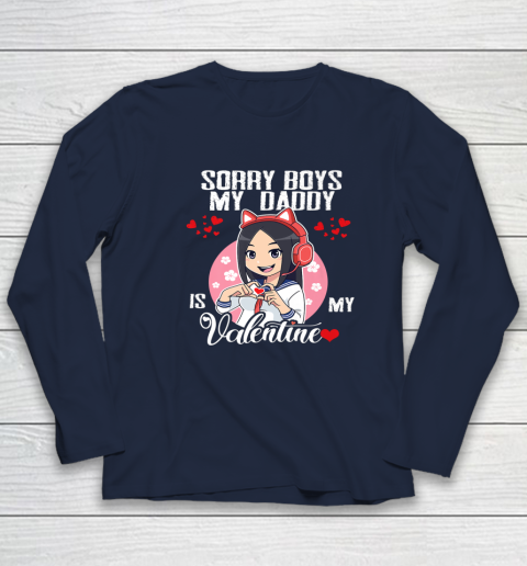 Sorry Boys My Daddy Is My Valentine Girls Valentines Day Long Sleeve T-Shirt 2