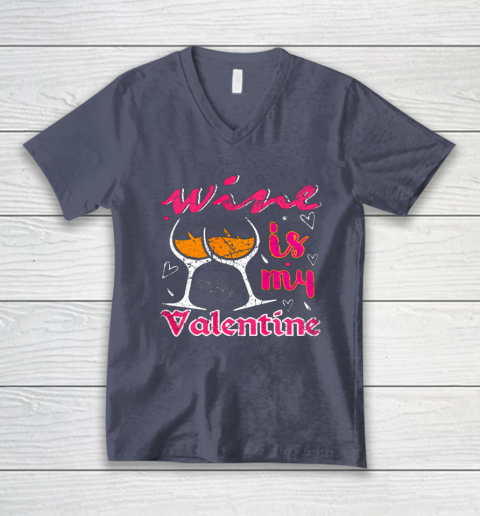 Wine Is My Valentine Funny Vintage Valentines Day V-Neck T-Shirt 6
