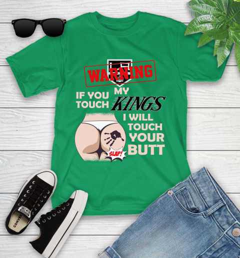 Los Angeles Kings NHL Hockey Warning If You Touch My Team I Will Touch My Butt Youth T-Shirt 8