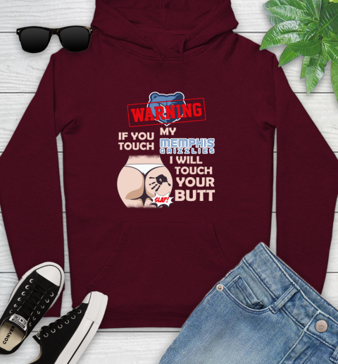 Memphis Grizzlies NBA Basketball Warning If You Touch My Team I Will Touch My Butt Youth Hoodie 7
