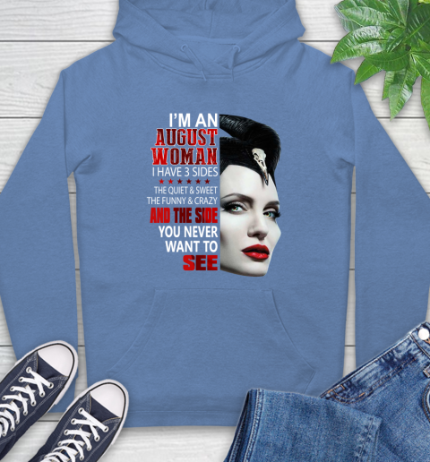 Maleficent I'm an august woman i have 3 side shirt Hoodie 11