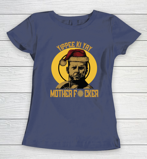 Yippee Ki Yay Mother Fucker Women's T-Shirt 8