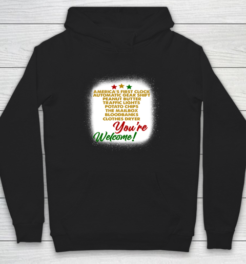 You're Welcome Black History Month Proud African American Hoodie