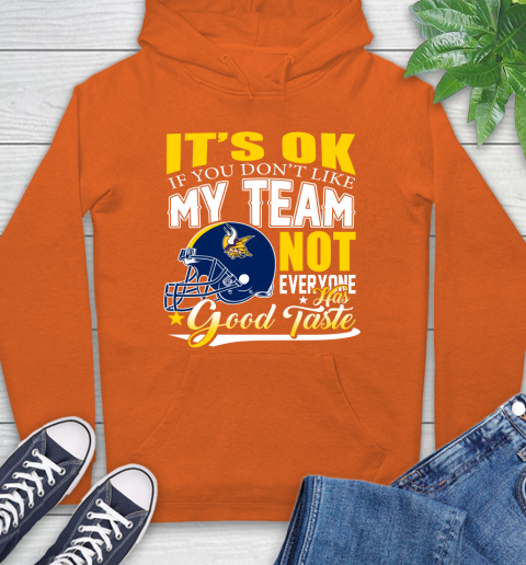 New England Patriots NFL Football You Don't Like My Team Not Everyone Has Good Taste (2) Hoodie 4