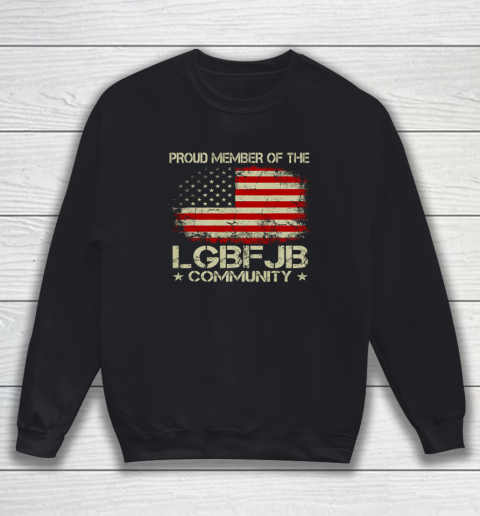 Proud Member Of The LGBFJB Community Vintage American Flag Sweatshirt