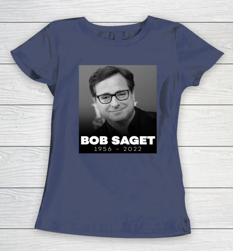 Bob Saget 1956 2022 Women's T-Shirt 8