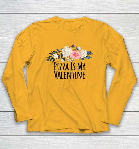 Floral Flowers Funny Pizza Is My Valentine Long Sleeve T-Shirt 2