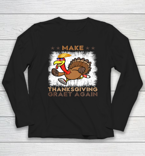 Make Thanksgiving Great Again Trump Holiday Turkey 2024 Long Sleeve T-Shirt