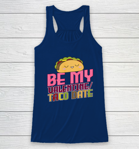 Be My Valentine Taco Date Racerback Tank 4
