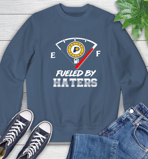 Indiana Pacers NBA Basketball Fueled By Haters Sports Sweatshirt 8