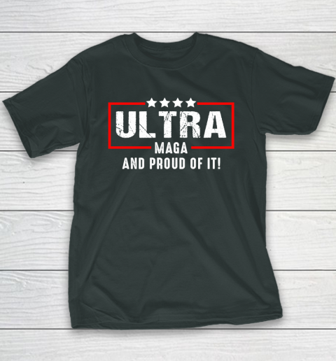 Ultra Maga And Proud Of It Youth T-Shirt 3