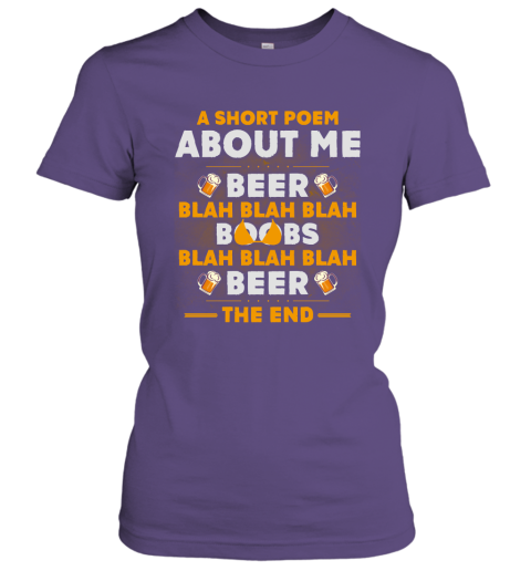 A Short Poem About Me Is Beer Boobs Blah Blah Blah Funny Beer Lover Gift Women Tee