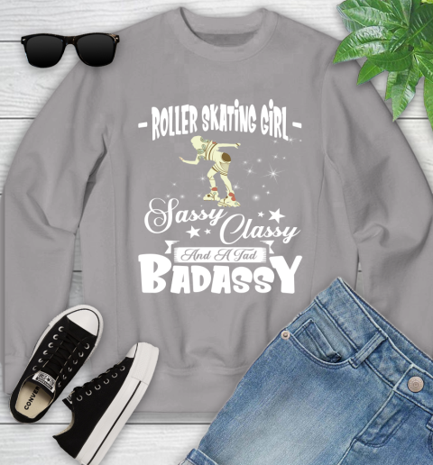 Roller Skating Girl Sassy Classy And A Tad Badassy Youth Sweatshirt 3