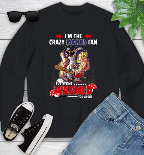 Colorado Rockies MLB Baseball Mario I'm The Crazy Fan Everyone Warned You About Youth Sweatshirt